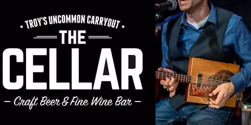 Cigar Box Scott @ The Cellar, Troy, OH - FREE SHOW - Blues, Bluegrass & Folk Music 