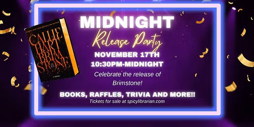 Midnight Release Party- Brimstone