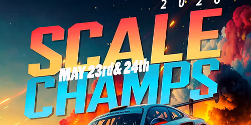 Scale Champs May 23-24