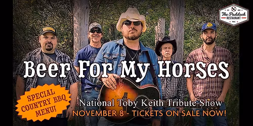 PBKC presents "Beer for My Horses-The National Toby Keith Tribute Show