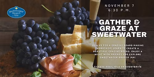 Gather & Graze - Grazing Board Workshop at Sweetwater