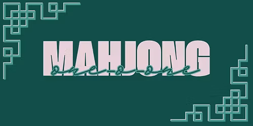 Mahjong 101 and 102 Classes