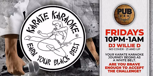 Karate Karaoke Fridays at Pub 365