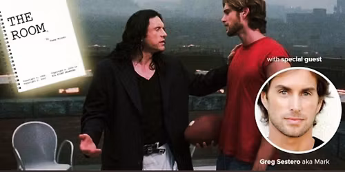 THE ROOM - with special guest Greg (oh hi Mark!) Sestero