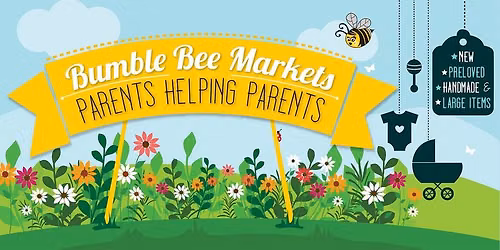 Bumble Bee Baby and Children's Markets - Berwick