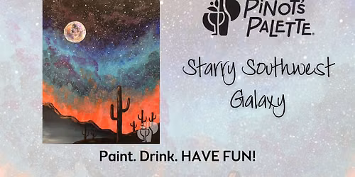 $30 Starry Southwest Galaxy Paint and Sip Night Out