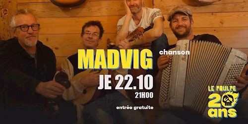 MADVIG (CHANSON) @ LE POULPE