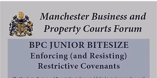 BPC Junior Bitesize - Enforcing (and Resisting) Restrictive Covenants