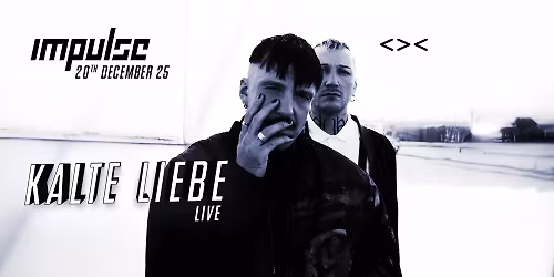 KALTE LIEBE (LIVE) \/\/ IMPULSE \/\/ GRELLE FORELLE