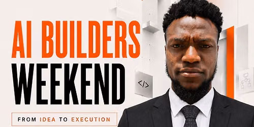 AI Builders Weekend 