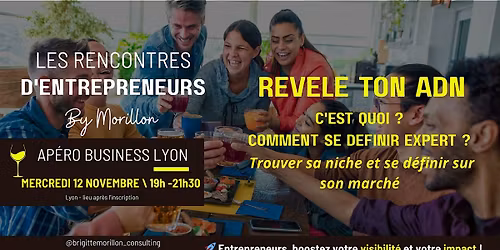 \u2728LES RENCONTRES D'ENTREPRENEURS - APERO BUSINESS - 12 NOVEMBRE LYON \u2728
