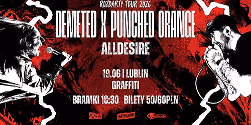 \ud83d\udca5ROZDARTY TOUR\ud83d\udca5 PUNCHED ORANGE x DEMETED + ALLDESIRE | LUBLIN
