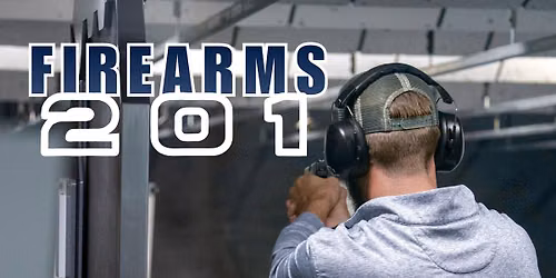 Firearms 201