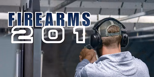 Firearms 201