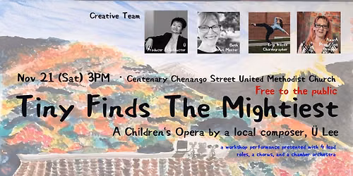 "Tiny Finds The Mightiest", a children's opera in CCSUMC