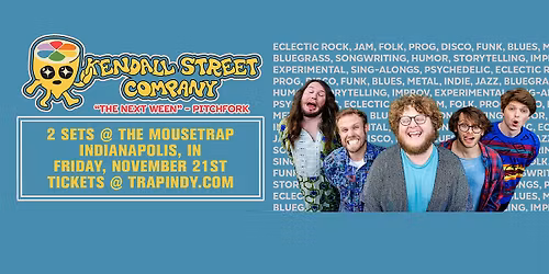 Kendall Street Company (2 sets) @ The Mousetrap - Friday, November 21st