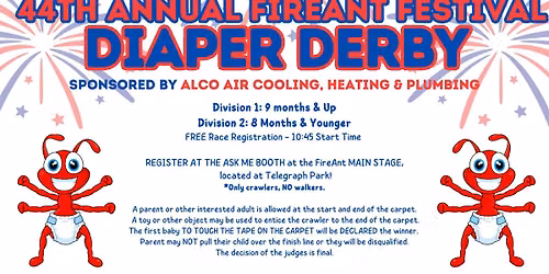 44TH ANNUAL FIREANT DIAPER DERBY