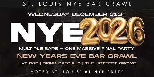 ST. LOUIS NEW YEAR\u2019S EVE 2026 BAR CRAWL | St. Louis NYE 2026 Event