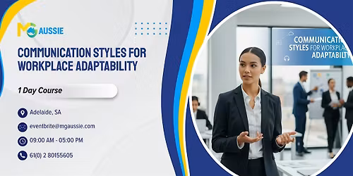 Communication Styles for Workplace Adaptability \u2013 1 Day Course | Adelaide