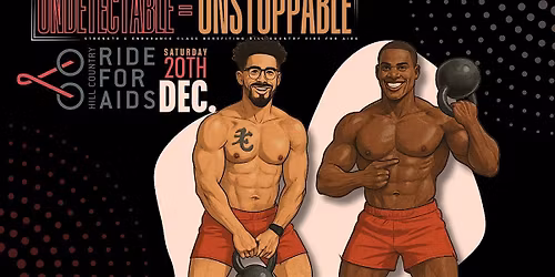 UNDETECTABLE = UNSTOPPABLE Strength & Endurance Class benefiting HCRA