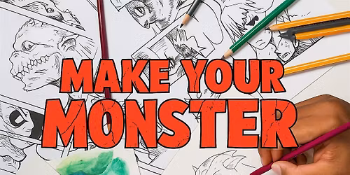 Make Your Monster!  -  All Ages Art Workshop