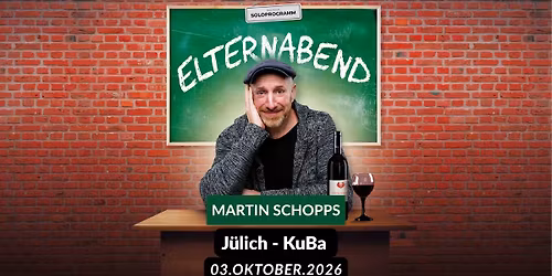 Martin Schopps - Elternabend | J\u00fclich (AUSVERKAUFT)