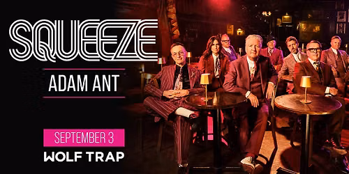 Squeeze w\/ special guest Adam Ant