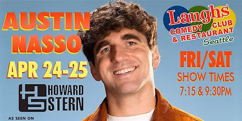 Comedy Show: Austin Nasso Apr. 24th and 25th at Laughs Comedy - Seattle