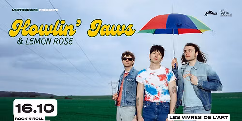 L'Astrod\u00f8me x Vivres de l'Art : Howlin' Jaws + Lemon Rose 