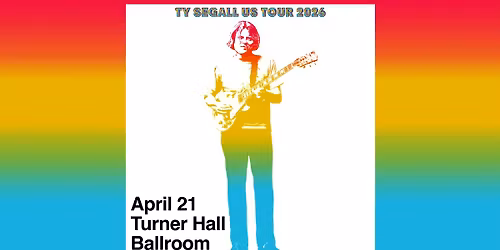 Ty Segall at Turner Hall Ballroom