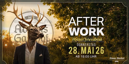 After Work - Adam\u2019s Feierabend im Mai