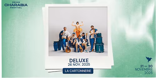 Charabia Festival - DELUXE + TAMBOUR-TAMBOUR - La Cartonnerie