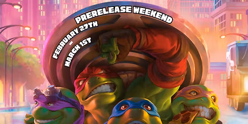Magic the Gathering Teenage Mutant Ninja Turtles Prerelease Weekend