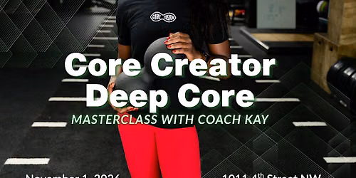 Core Creator Deep Core Masterclass with Coach Kay