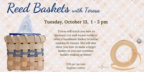 Reed Baskets with Teresa