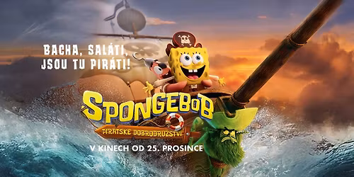 Kino \u0160t\u011bp\u00e1nov - SpongeBob: Pir\u00e1tsk\u00e9 dobrodru\u017estv\u00ed