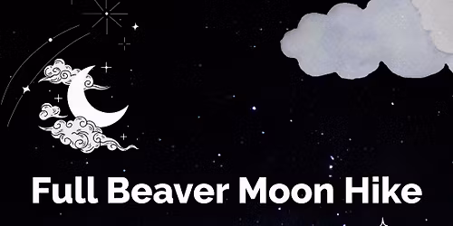 Beaver Moon Hike
