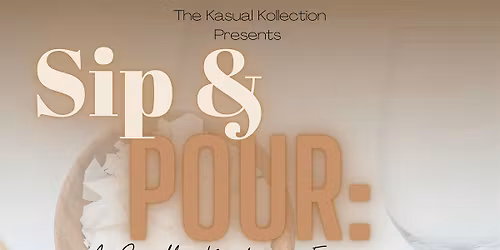 Sip & Pour: A Candle Making Workshop