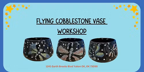 Flying Cobblestone Vase Workshop