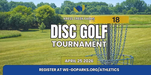 \u26f3\ufe0f Disc Golf Tournament at Kress Creek Farms Park