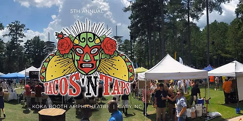 Tacos 'N Taps Festival - Cary