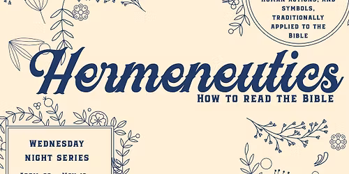 Hermeneutics: How to Read the Bible | Wednesday Night Series