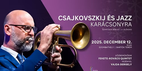 Csajkovszkij és Jazz Karácsonyra  | Szimfónia bérlet 6. előadás