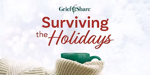 GriefShare Seminar: "Surviving the Holidays"