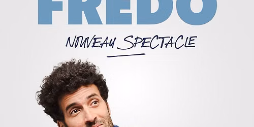 ALEX FREDO - NOUVEAU SPECTACLE - CLERMONT-FERRAND