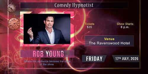 COMEDY HYPNOTIST - ROB YOUNG AT THE RAVENSWOOD HOTEL