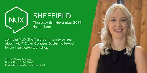 NUX Sheffield -  My 7 C's of Content Design
