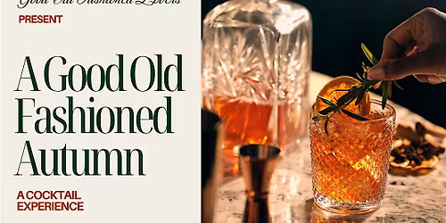 A Good Old Fashioned Friendsgiving Cocktail Class