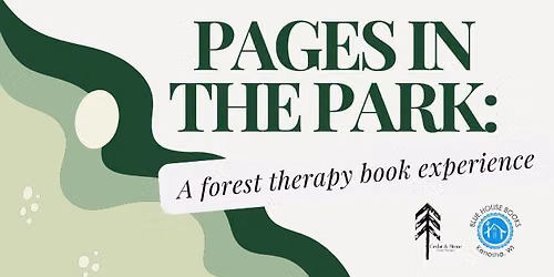 Pages at the Park: A Forest Therapy Book Experience