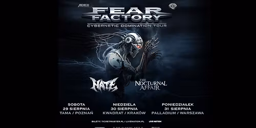 FEAR FACTORY + HATE + THE NOCTURNAL AFFAIR - Official Event, 29.08.2026, Tama, Pozna\u0144